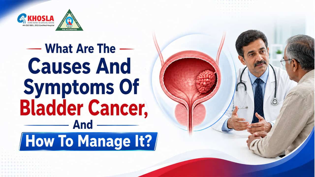 What Are The Causes And Symptoms Of Bladder Cancer, And How To Manage It?