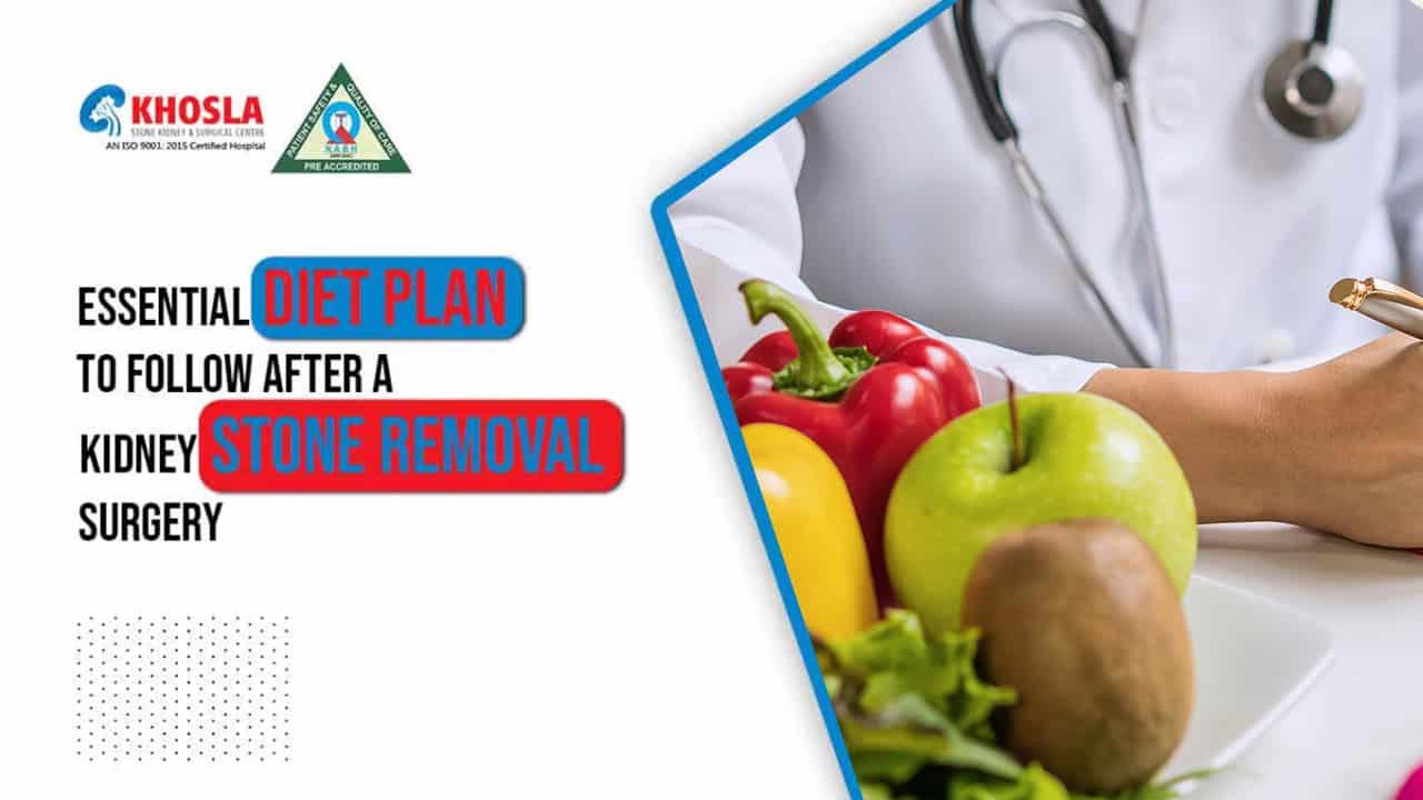 Essential Diet Plan to Follow After a Kidney Stone Removal Surgery