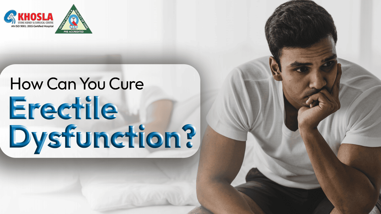 How Can You Cure Erectile Dysfunction?