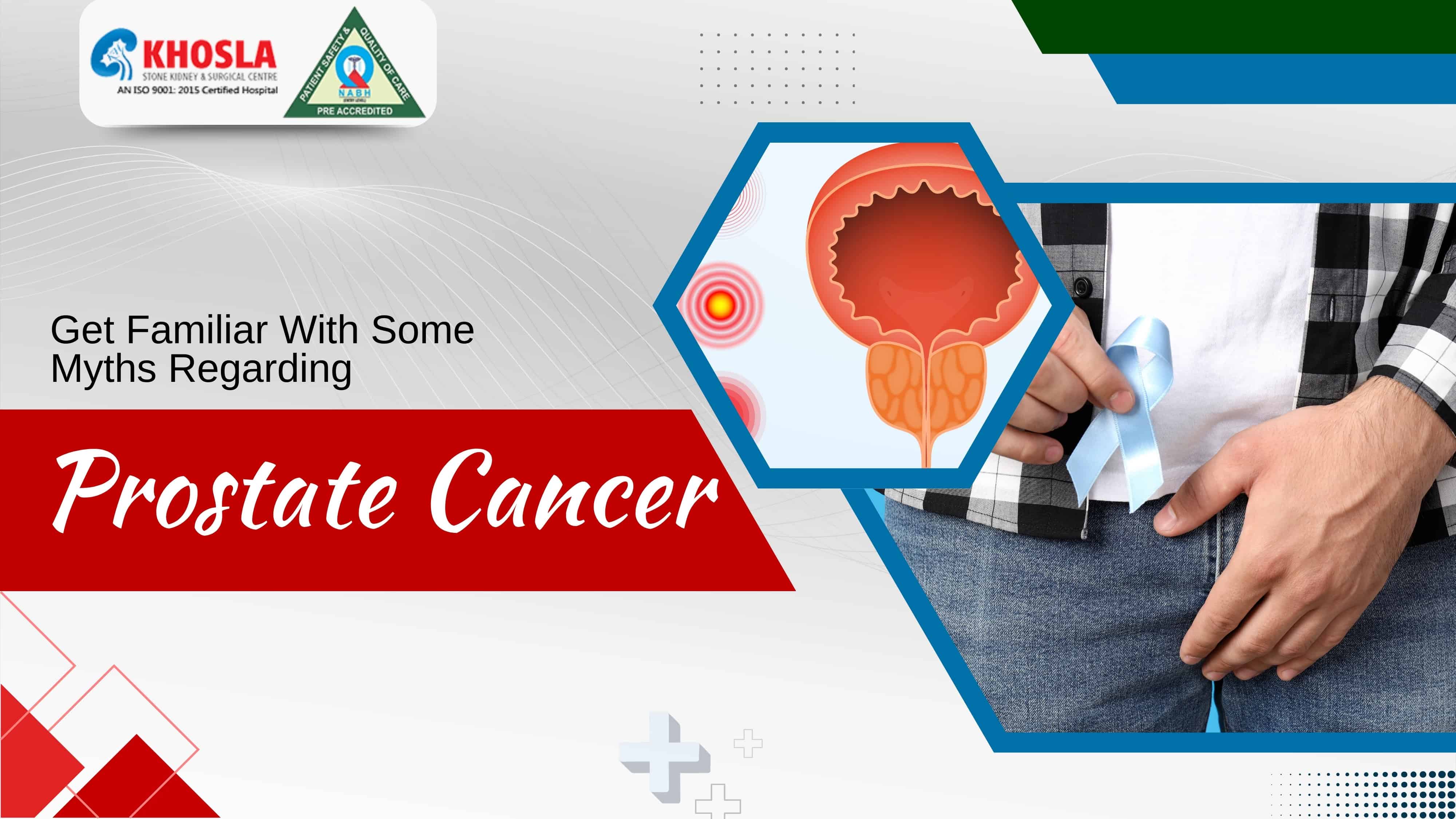 Get Familiar With Some Myths Regarding Prostate Cancer