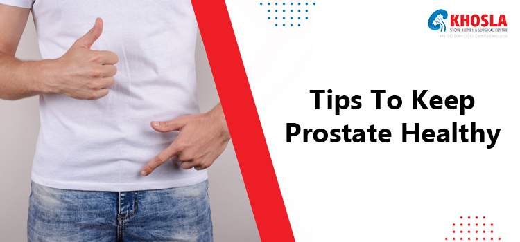 What are the urologist's suggested tips to keep the prostate healthy?